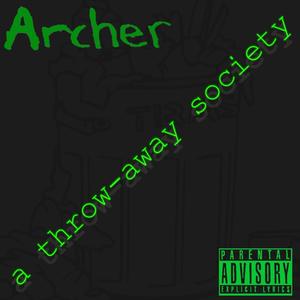 A Throw-away Society (Explicit)