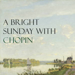 "A Bright Sunday" with Chopin