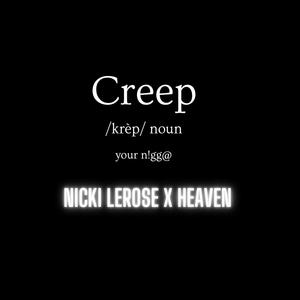 Creep (feat. #1&onlyheaven) [Explicit]