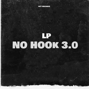 No Hook 3.0 (feat. LP) [Explicit]