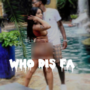 WHO DIS FA (Explicit)