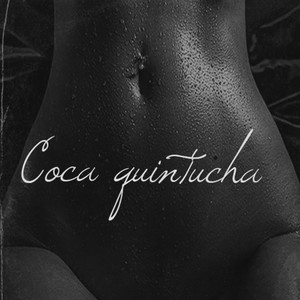 Coca Quintucha, Pt. 5