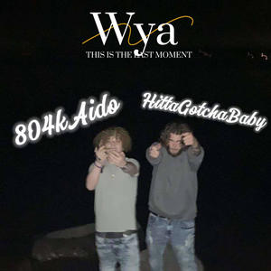 Wya?? (feat. 804K Aido) (Explicit)