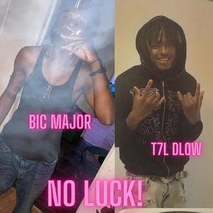 No luck (feat. Bic major) (Explicit)
