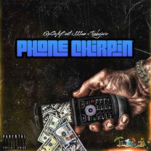 Phone Chirpin (feat. QpOnABeat, 111AM & 4bidden Fruit) (Explicit)