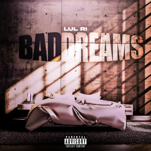 Bad Dreams (Explicit)