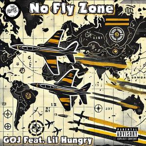 No Fly Zone (feat. Lil Hungry) (Explicit)