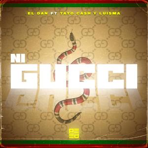 Ni gucci (feat. Tato cash & Luisma bb)