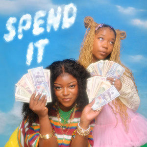 Spend It (Explicit)