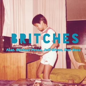 Britches (feat. Michael Perea, Jeff Given & Dan Boss)