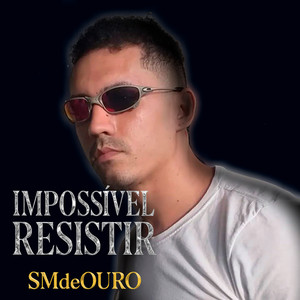 Impossível Resistir