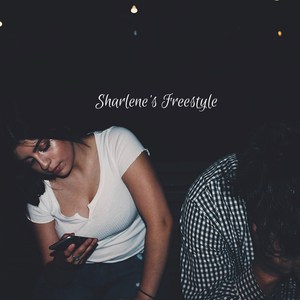 Sharlene's Freestyle (Explicit)