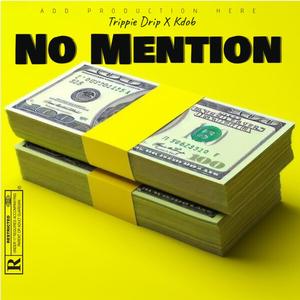No Mention (feat. Kdog) (Explicit)