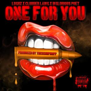 One For You (feat. Lughz, Clubber Laing & The Inglorious Poet) (Explicit)