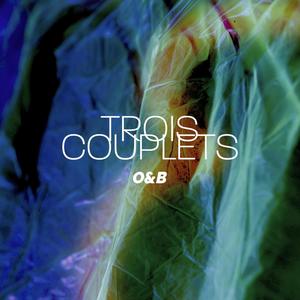 Trois couplets (Explicit)