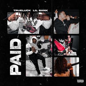 Paid (feat. Trueluck) [Explicit]