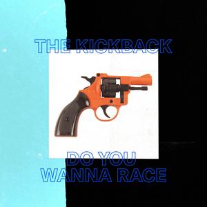 Do You Wanna Race (Explicit)