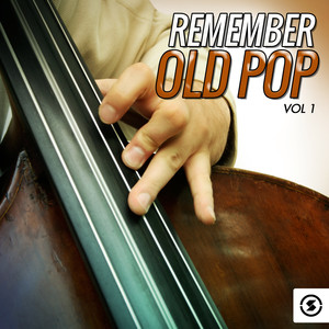 Remember Old Pop, Vol. 1