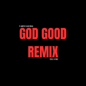 GOD GOOD REMIX (REMIX)