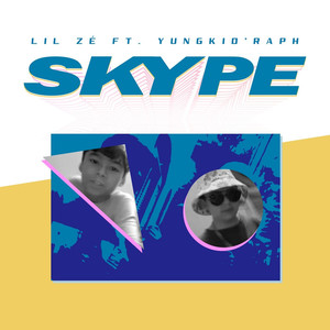 Skype (feat. Yungkid'raph) (Explicit)