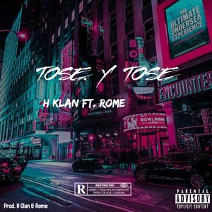 Tose y Tose (feat. Hernandez Klan) [Explicit]