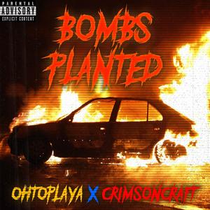 BOMBS PLANTED (Explicit)