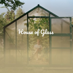 House of Glass