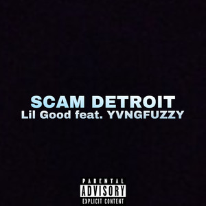 SCAM DETROIT (Explicit)