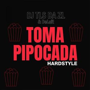 Toma Pipocada (Hardstyle)