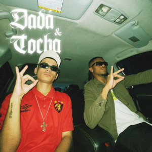 Dadá & Tocha (Explicit)