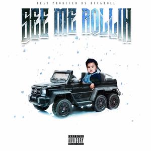 See Me Rollin' (Explicit)