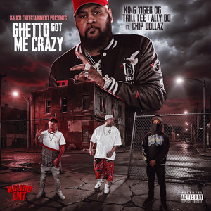Ghetto Got Me Crazy (Explicit)