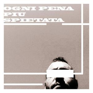 Ogni Pena Più Spietata (Explicit)