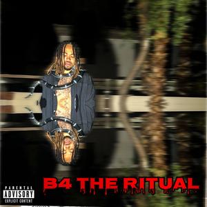 B4 THE RITUAL (Explicit)