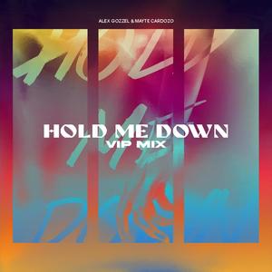 Hold Me Down (feat. Mayte Cardozo) [VIP Mix]