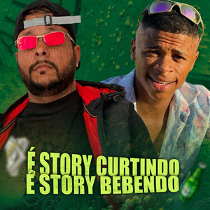 É Story Curtindo É Story Bebendo(feat. rodrigo amendoim) (Brega Funk Remix)