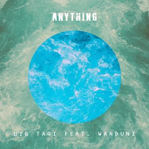 Anything (feat. Wanduni) (Explicit)