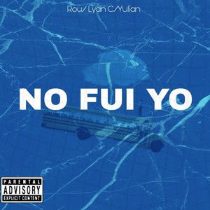 no fui yo (feat. lyan c & myke ovelo)