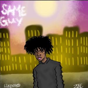 Same Guy (Explicit)