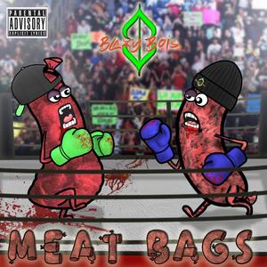 Meat Bags (Explicit)