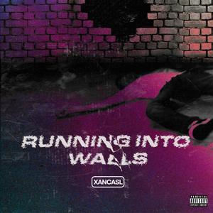 Running Into Walls (Explicit)