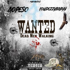 Wanted (Dead Men Walking) [Explicit]