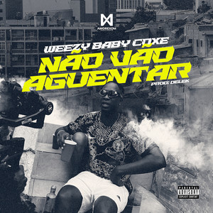 Não Vão Aguentar (Explicit)