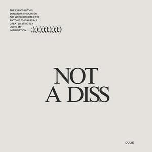 Not a Diss (Explicit)