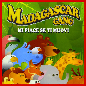 Mi Piace Se Ti Muovi (Madagascar Gang)