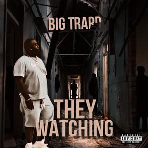 They Watchin (Explicit)