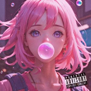 BUBBLE GUM (Explicit)