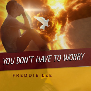 You Don't Have to Worry