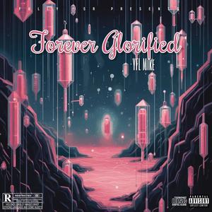 Forever Glorified (Explicit)