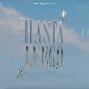 Hasta Luego (The Remixes)